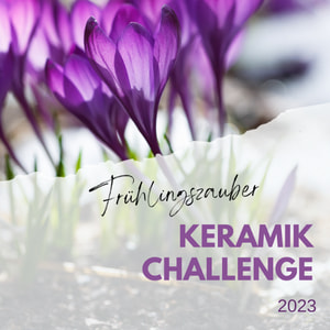 FrühlingszauberKeramik-Challenge 2023